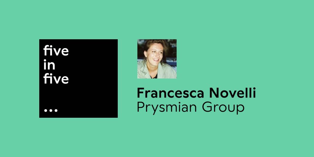 Five in five with Francesca Novelli at Prysmian Group