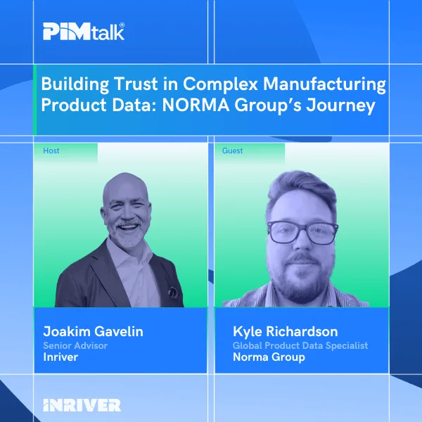 PIMtalk webinar: Building Trust in Complex Manufacturing Product Data: NORMA Group’s Journey