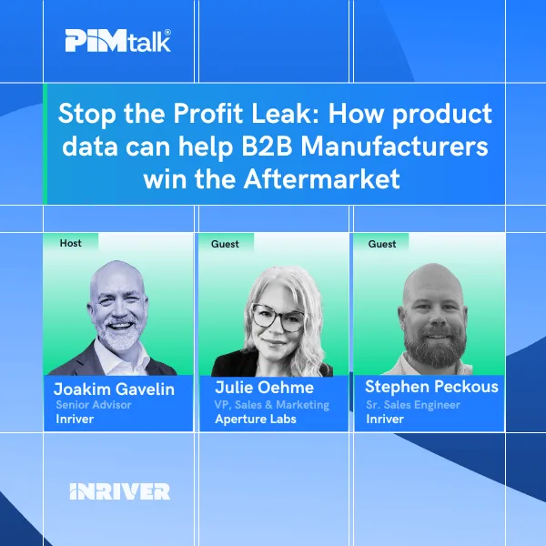 PIMtalk webinar: Stop the Profit Leak: How Product Data Can Help B2B Manufacturers Win the Aftermarket