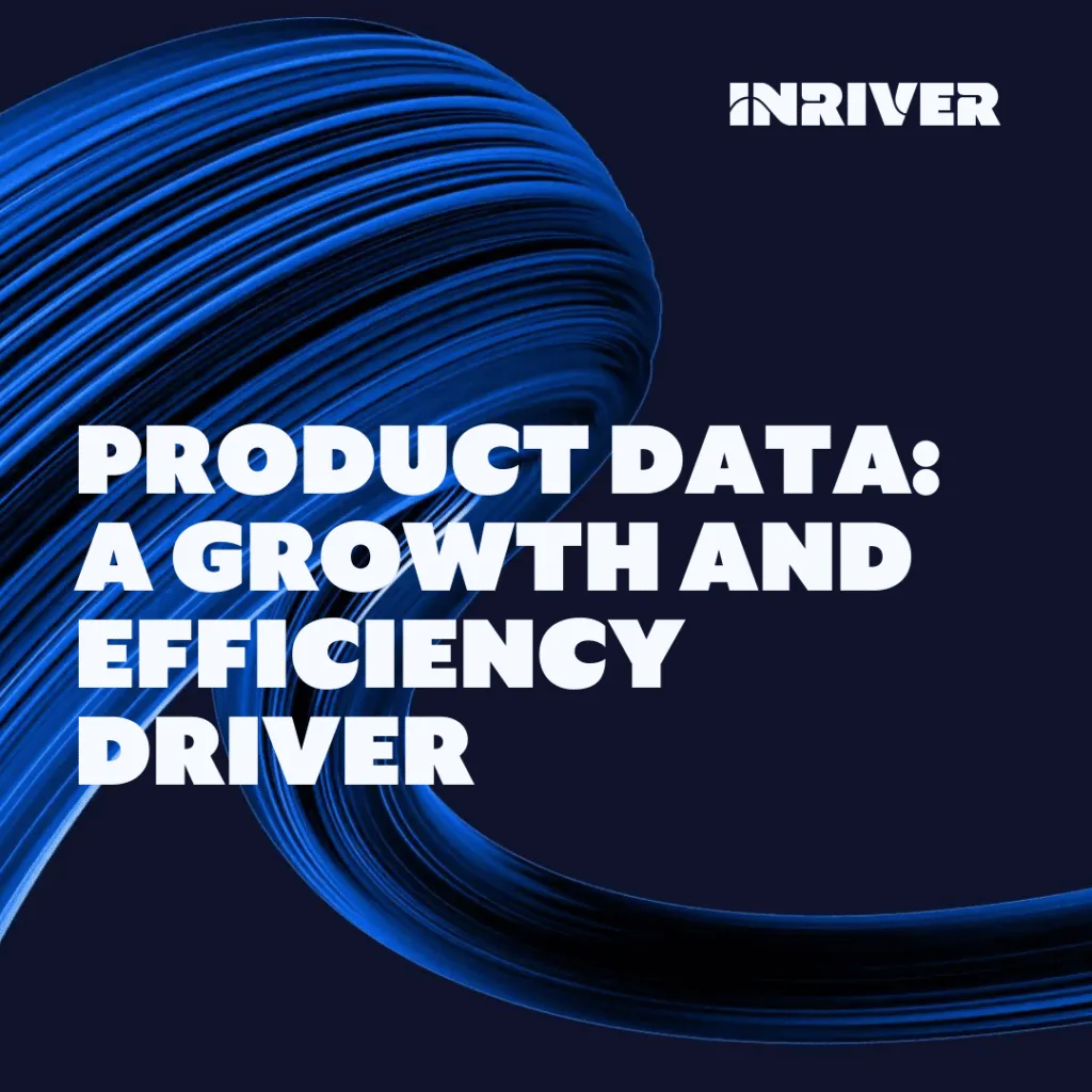 Product Data: A Growth and Efficiency Driver