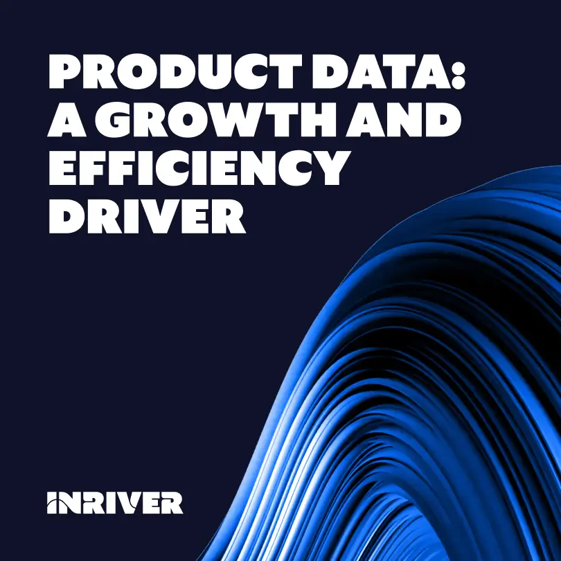 Product Data: A Growth and Efficiency Driver