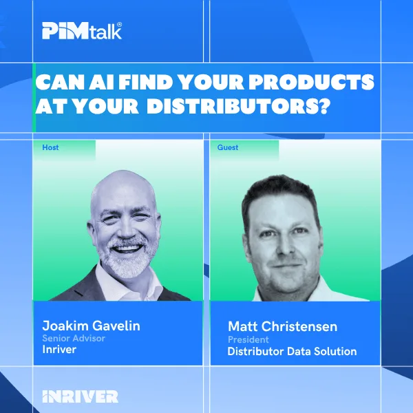 PIMtalk webinar: Can AI Find Your Products at Your Distributors?