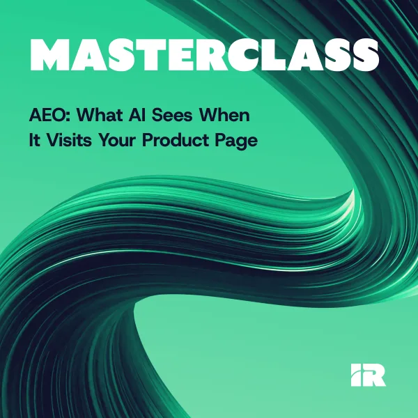 Inriver Masterclass. AEO: What AI Sees When It Visits Your Product Page