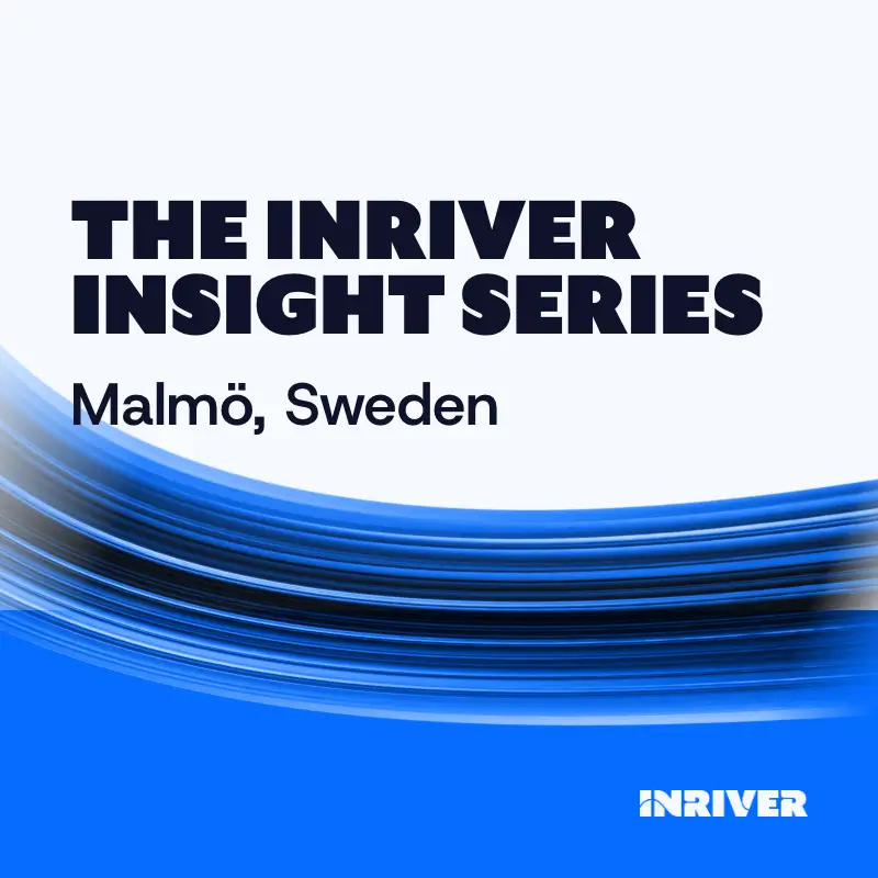 The Inriver Insight Series: Malmö